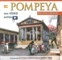 Immagine copertina libro Pompei ricostruita. Ediz. spagnola. Con video scaricabile online