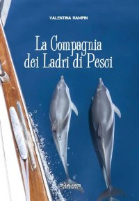 Immagine copertina libro La compagnia dei ladri di pesci
