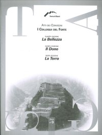Immagine copertina libro I Colloqui del Forte. Atti dei Convegni. La belleza. Il dono. La terra