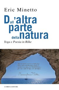 Immagine copertina libro Dall'altra parte della natura. Yoga e poesia in Rilke