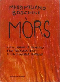 Immagine copertina libro Mòrs. Vita, morsi e miracoli tra Berlino Est e la Pianura Padana