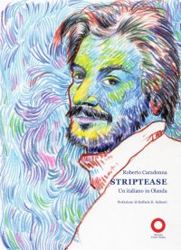 Immagine copertina libro Striptease. Un italiano in Olanda