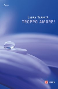 Immagine copertina libro Troppo amore!