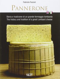 Immagine copertina libro Pannerone. La tradizione del formaggio in Lombardia. Ediz. multilingue