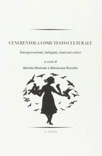 Immagine copertina libro Cenerentola come testo culturale. Interpretazioni, indagini, itinerari critici