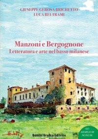 Immagine copertina libro Manzoni e Bergognone. Letteratura e arte nel basso milanese