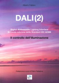 Immagine copertina libro Dali(2). Digital addressable lightning interface. Seconda edizione dello Standard IEC 62386. Il controllo dell'illuminazione
