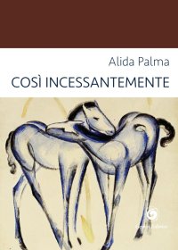 Immagine copertina libro Così incessantemente