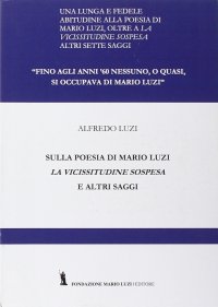 Immagine copertina libro Sulla poesia di Mario Luzi. La vicissitudine sospesa ed altri saggi
