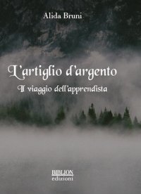 Immagine copertina libro L'artiglio d'argento. Il viaggio dell'apprendista