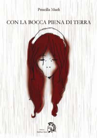 Immagine copertina libro Con la bocca piena di terra