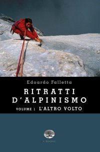 Immagine copertina libro Ritratti d'alpinismo. Vol. 1: L'altro volto
