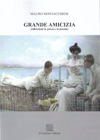 Immagine copertina libro Grande amicizia (riflessioni in prosa e in poesia)