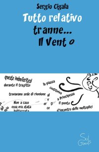 Immagine copertina libro Tutto relativo tranne... il vento