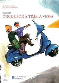 Immagine copertina libro Once upon a time, a Vespa. Ediz. illustrata