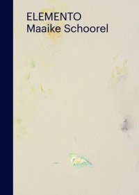 Immagine copertina libro Elemento. Maaike Schoorel. Ediz. illustrata