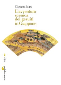 Immagine copertina libro L'avventura scenica dei gesuiti in Giappone