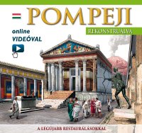 Immagine copertina libro Pompei ricostruita. Ediz. ungherese. Con video scaricabile online