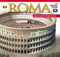 Immagine copertina libro Roma ricostruita. Ediz. rumena. Con aggiornamento online