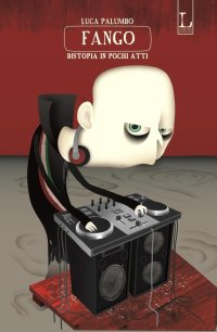 Immagine copertina libro Fango. Distopia in pochi atti