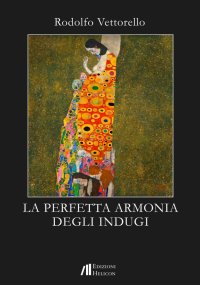 Immagine copertina libro La perfetta armonia degli indugi