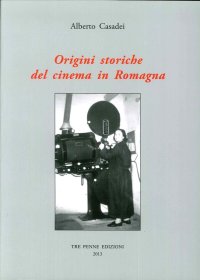 Immagine copertina libro Origini storiche del cinema in Romagna