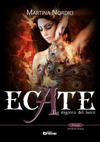 Immagine copertina libro Ecate. La signora del fuoco