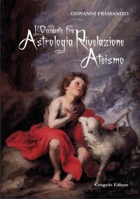 Immagine copertina libro L'Occidente fra astrologia rivelazione ateismo