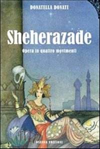 Immagine copertina libro Sheherazade. Opera in quattro movimenti