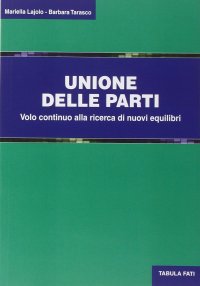 Immagine copertina libro Unione delle parti. Volo continuo alla ricerca di nuovi equilibri