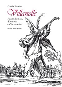 Immagine copertina libro Villanelle. Poesie d'amore, di rabbia e d'incantesimi