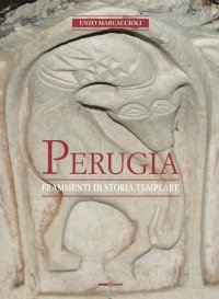 Immagine copertina libro Perugia. Frammenti di storia templare