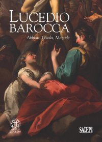 Immagine copertina libro Lucedio barocca. Abbiati, Guala, Mayerle