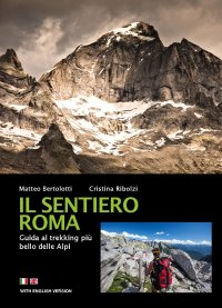 Immagine copertina libro Il sentiero Roma. Guida al trekking più bello delle Alpi