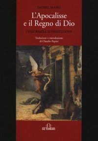 Immagine copertina libro L'apocalisse e il regno di Dio. L'esecrabile superstizione