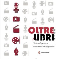 Immagine copertina libro Oltre i libri. L'arte del presente incontra i libri del passato. Ediz. illustrata