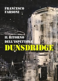Immagine copertina libro Il ritorno dell'ispettore Dunsdridge