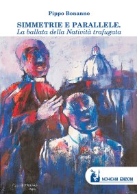 Immagine copertina libro Simmetrie e parallele. La ballata della natività trafugata