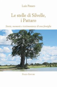 Immagine copertina libro Le stelle di Silvelle, i Pattaro. Storia, memorie e testimonianze di una famiglia