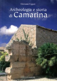 Immagine copertina libro Archeologia e storia di Camarina