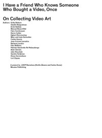 Immagine copertina libro I have a friend who knows someone who bought a video, once. Ediz. illustrata