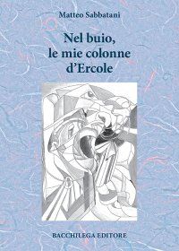 Immagine copertina libro Nel buio, le mie colonne d'Ercole