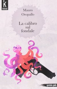 Immagine copertina libro La calibro sul fondale