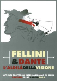 Immagine copertina libro Fellini & Dante. L'aldilà della visione