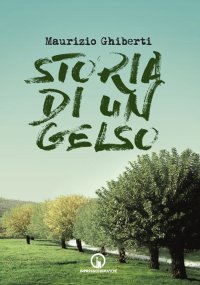 Immagine copertina libro Storia di un gelso