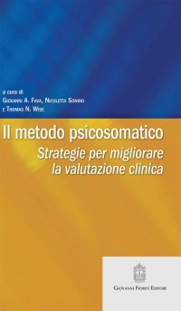 Immagine copertina libro Il metodo psicosomatico. Strategie per migliorare la valutazione clinica