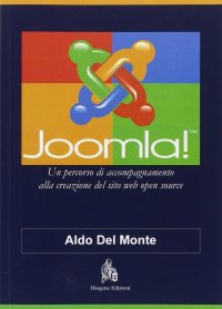Immagine copertina libro Joomla! Un percorso di accompagnamento alla creazione del sito web open source