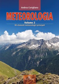 Immagine copertina libro Meteorologia. Vol. 2: Gli elementi meteorologici principali