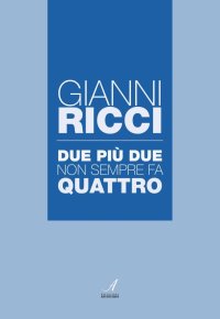Immagine copertina libro Due più due non sempre fa quattro