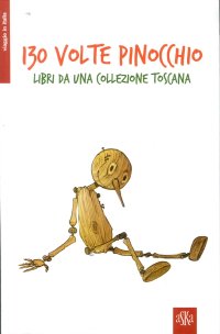 Immagine copertina libro 130° volte Pinocchio. Libri da una collezione toscana